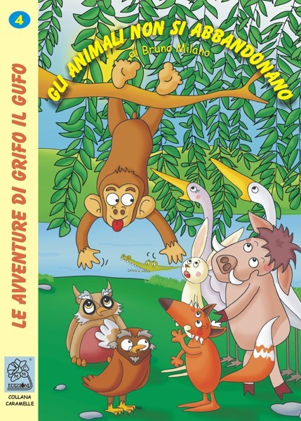 Gli animali non si abbandonano - copertina (ISBP 9788873540311) | Serie: Le avventure di Grifo il Gufo - volume 4
