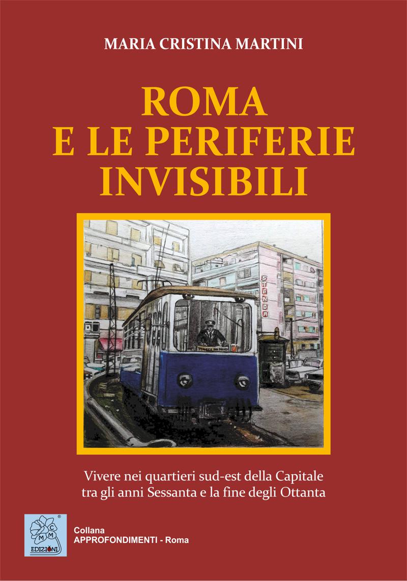 ROMA E LE PERIFERIE INVISIBILI - copertina (ISBN 9788873540793)